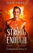 Strong Enough For Tyler