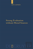 Strong Evaluation Without Moral Sources