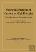 Strong Interactions Of Hadrons At High Energies