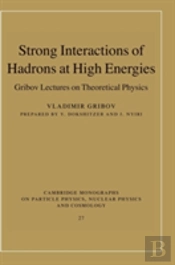 Strong Interactions Of Hadrons At High Energies