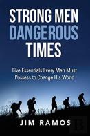 Strong Men Dangerous Times