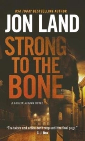 Strong To The Bone