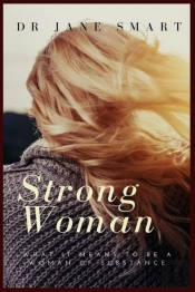 Strong Woman: What It Means To Be A Woma