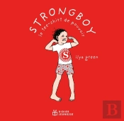 Strongboy, Le Tee-Shirt De Pouvoir