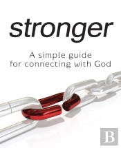 Stronger - A Simple Guide For Connecting With God