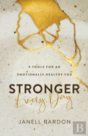 Stronger Every Day Â€“ 9 Tools For An Emotionally Healthy You