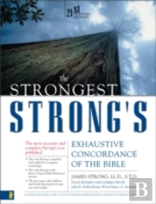 Strongest Strong'S Exhaustive Concordance Of The Bible