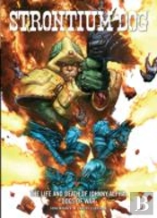 Strontium Dog: The Life And Death Of Johnny Alpha - Dogs Of War