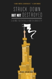 Struck Down But Not Destroyed