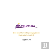 Structura : Eine Strukturierte Pädagogische Methode Bei Adhs