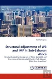 Structural Adjustment Of Wb And Imf In Sub-Saharan Africa