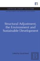 Structural Adjustment, The Environment And Sustainable Development