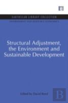 Structural Adjustment, The Environment And Sustainable Development