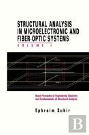 Structural Analysis In Microelectronic And Fiber-Optic Systems