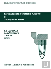 Structural And Functional Aspects Of Transport In Roots