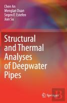 Structural And Thermal Analyses Of Deepwater Pipes