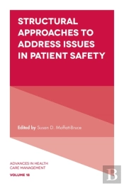 Structural Approaches To Address Issues In Patient Safety