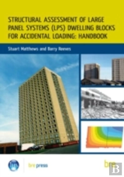 Bertrand.pt - Structural Assessment Of Large Panel Systems (Lps) Dwelling Blocks For Accidental Loading: Handbook