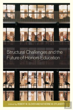 Bertrand.pt - Structural Challenges And The Future Of Honors Education