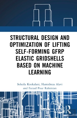 Bertrand.pt - Structural Design And Optimization Of Lifting Self-Forming Gfrp Elastic Gridshells Based On Machine Learning