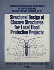 Structural Design Of Closure Structures For Local Flood Protection Projects