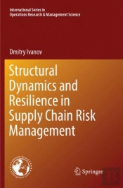 Structural Dynamics And Resilience In Supply Chain Risk Management
