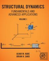 Structural Dynamics Fundamentals And Advanced Applications, Volume I