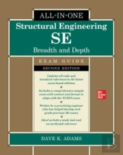 Structural Engineering Se All-In-One Exam Guide: Breadth And Depth, Second Edition