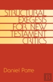 Structural Exegesis For New Testament Critics