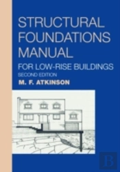 Structural Foundations Manual For Low-Rise Buildings