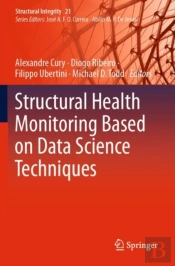 Structural Health Monitoring Based On Data Science Techniques
