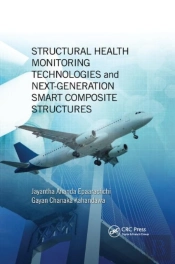Structural Health Monitoring Technologies And Next-Generation Smart Composite Structures