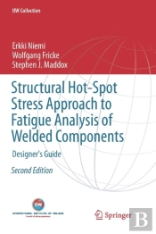 Structural Hot-Spot Stress Approach To Fatigue Analysis Of Welded Components