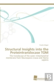 Structural Insights Into The Proteintranslocase Tom