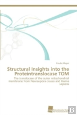 Bertrand.pt - Structural Insights Into The Proteintranslocase Tom