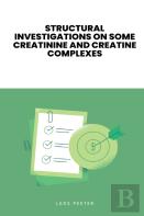 Structural Investigations On Some Creatinine And Creatine Complexes