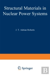 Structural Materials In Nuclear Power Systems