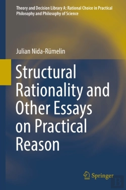 Bertrand.pt - Structural Rationality And Other Essays On Practical Reason