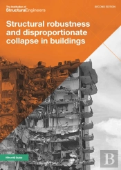 Structural Robustness And Disproportionate Collapse In Buildings