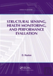 Structural Sensing, Health Monitoring, And Performance Evaluation