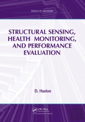 Structural Sensing, Health Monitoring, And Performance Evaluation