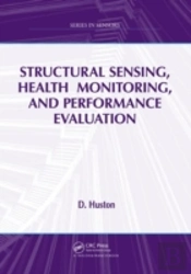 Structural Sensing, Health Monitoring, And Performance Evaluation