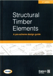 Structural Timber Elements: A Pre-Scheme Design Guide 2nd Edition
