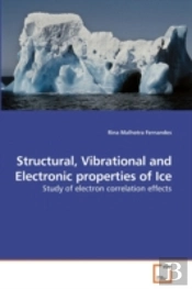 Structural, Vibrational And Electronic