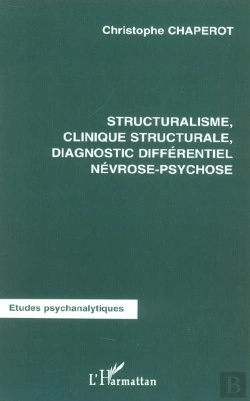 Bertrand.pt - Structuralisme, Clinique Structurale, Diagnostic Differentiel, Nevrose-Psychose