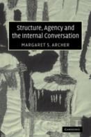 Structure, Agency And The Internal Conversation