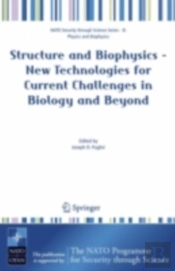 Structure And Biophysics - New Technologies For Current Challenges In Biology And Beyond