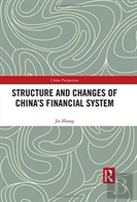 Structure And Changes Of Chinaâ€™S Financial System