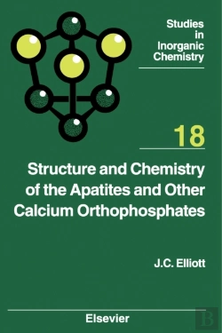 Bertrand.pt - Structure And Chemistry Of The Apatites And Other Calcium Orthophosphates