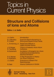 Structure And Collisions Of Ions And Atoms
